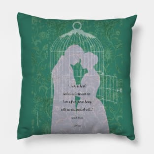 I am no Bird_Jane Eyre_Charlotte Brontë quote. Pillow