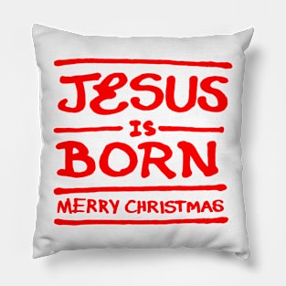 Jesus is born - Merry Christmas R Pillow