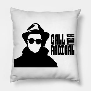 Call me a Radical Saul Alinsky Pillow