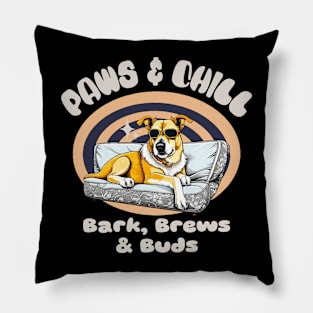 Paws and chill- funny dog Pillow