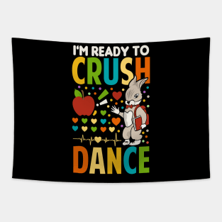 I'm Ready To Crush Dance Tapestry