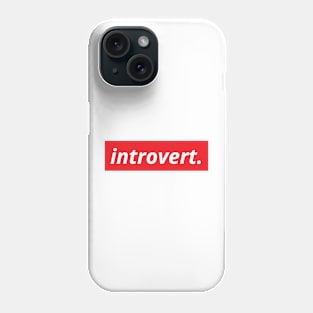 Introvert, Socially Awkward, Anti Social Phone Case