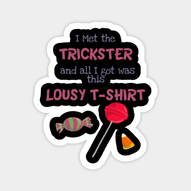 I Met the Trickster... Magnet by TheTrickyOwl