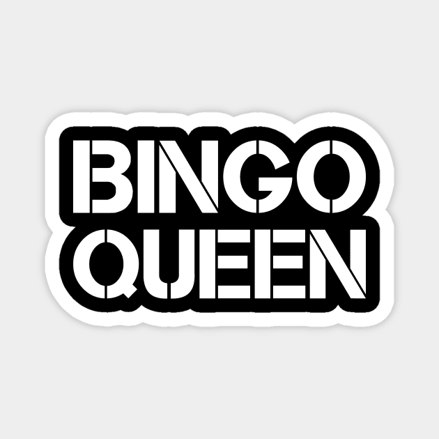 Bingo Queen Bingo Magnet by shirts.for.passions