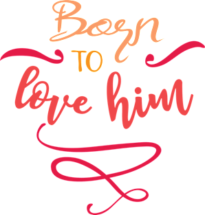 Born To Love Him Magnet