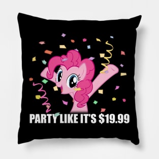 Party like it's $19.99 Pillow