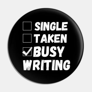 Single Taken Busy Writing, Funny Writer Life, Poet, Books Writer Pin