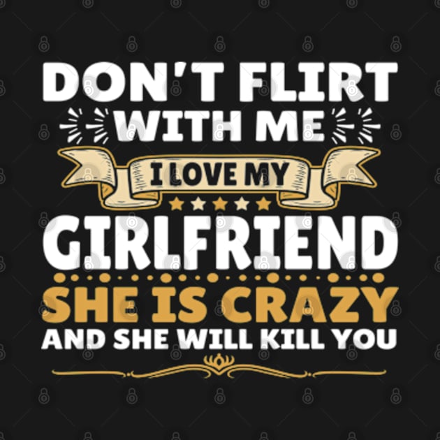 Don't Flirt with Me I Love My Girlfriend She is Crazy by John green