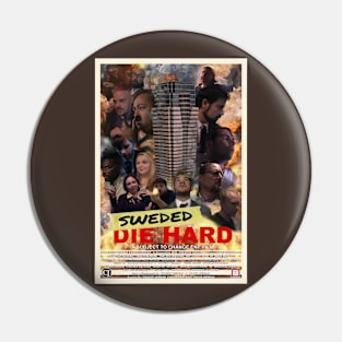 Sweded Die Hard Poster 5 (CJ Design) Pin