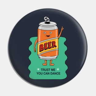 Trust me you can dance Pin