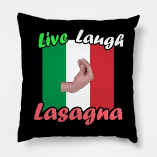 Live, Laugh, Lasagna Italian Hand Meme Pillow