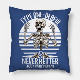 Type One-derful Type 1 Diabetes Awareness T1D Never Better Pillow