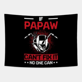 If Papaw Can't Fix It No One Can T Shirt For Women Men Tapestry