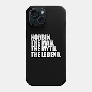 Korbin Legend Korbin Name Korbin given name Phone Case