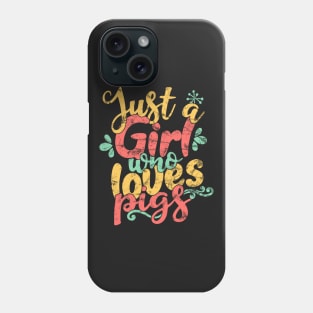 Just a Girl Who Loves Pigs Farmers design Phone Case