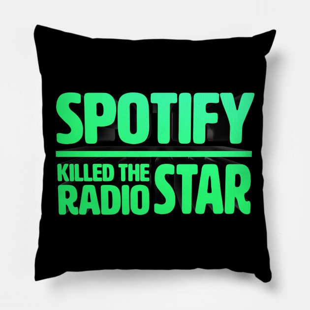 Spotify killed the radio star in 3D Pillow by TinyPrinters