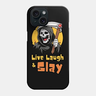 GRiM REAPER Live Laugh & Slay Phone Case