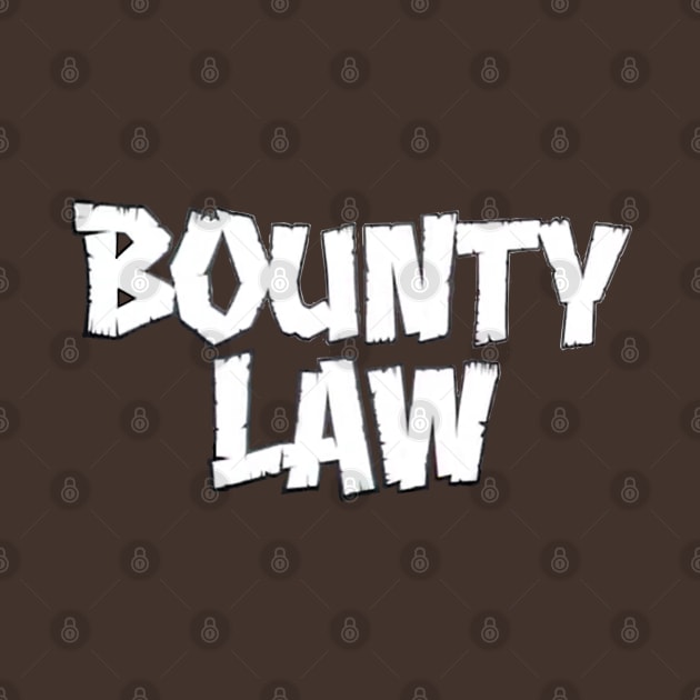Original BOUNTY LAW by GeekGiftGallery