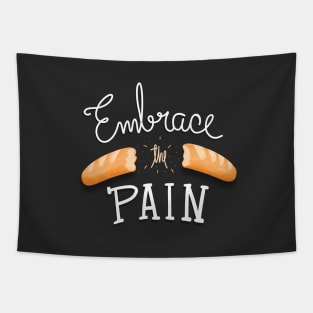 Embrace the Pain Tapestry