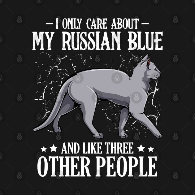 I Only Care About My Russian Blue  - Cat Lover Saying by Lumio Gifts