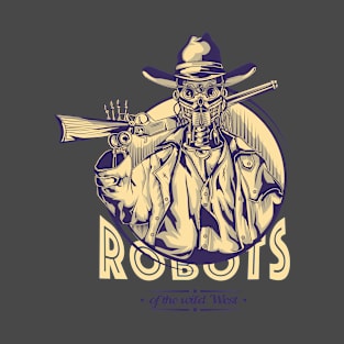 Robots of the wild west T-Shirt