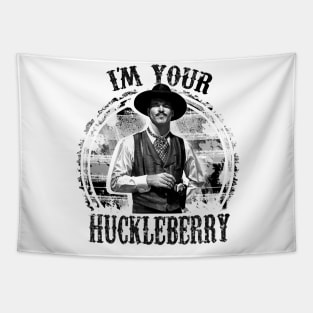 I'm Your Huckleberry Tapestry