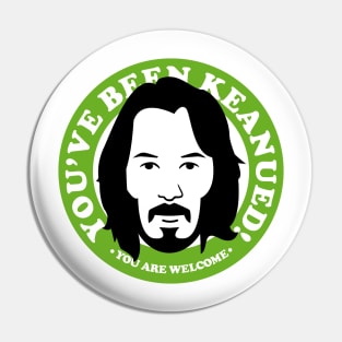 Keanued GREEN Pin