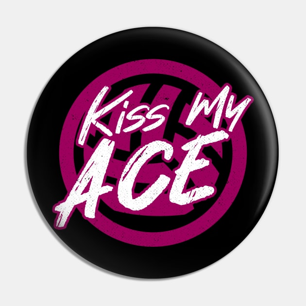 Kiss My Ace Volleyball Pun Pin by Commykaze