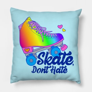 Skate, Don't Hate - Rainbow Pillow