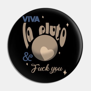 Viva la pluto Pin