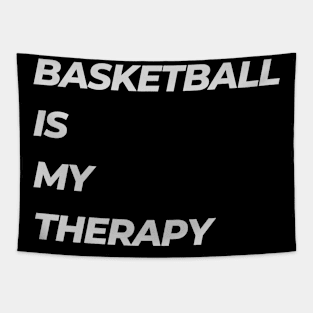 BASKETBALL IS MY THERAPY Tapestry