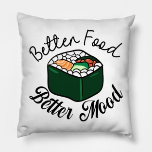 Better Food Better Mood Pillow