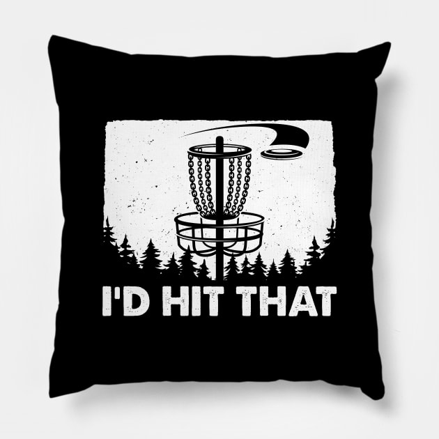 I'd Hit That Disc Golf Sport Pillow by LolaGardner Designs