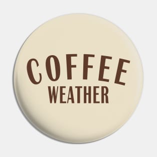 Coffee Weather Pin