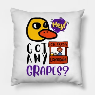 Hey Got Any Grapes The Duck Song Pillow