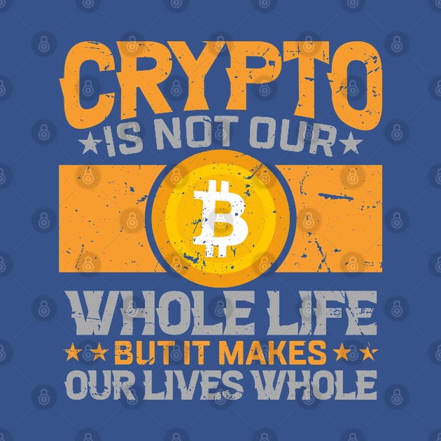 Crypto Makes Our Lives Whole by satoshirebel