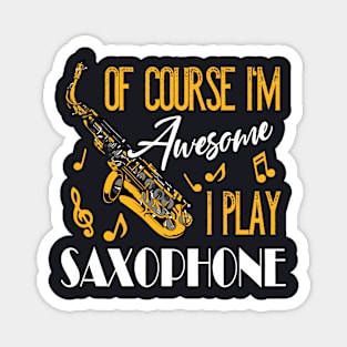 Awesome Saxophon Player Saxophonist Magnet