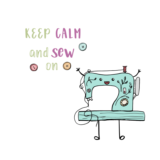 Keep Calm and Sew On by SWON Design