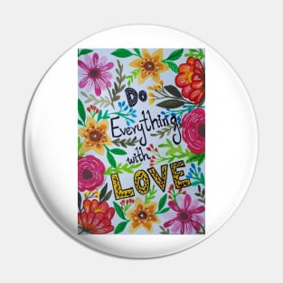 Do Everything with love Pin