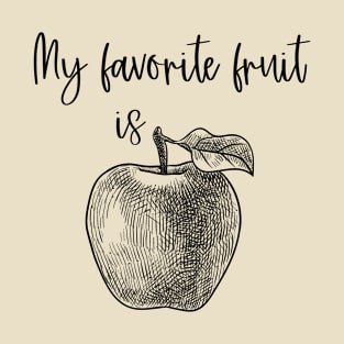 My favorite fruit T-Shirt