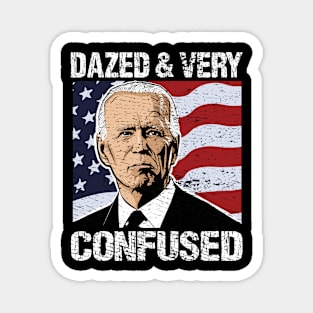 Biden Dazed And Very Confused - Funny Anti Biden - US Distressed Flag - Pro America Magnet