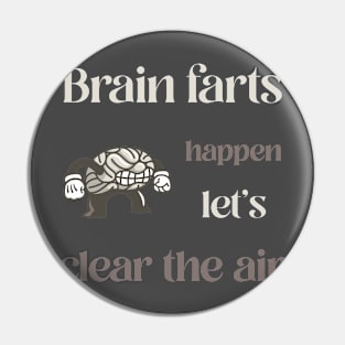 Brain Farts Happen Let's Clear the Air Men's Mental Health Pin