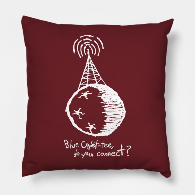 Blue Cadet-Tee, Do You Connect? Pillow by Modest_Mouser