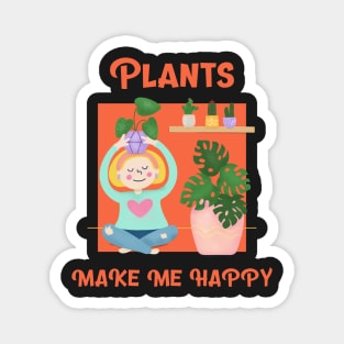 Plants Make Me Happy Magnet