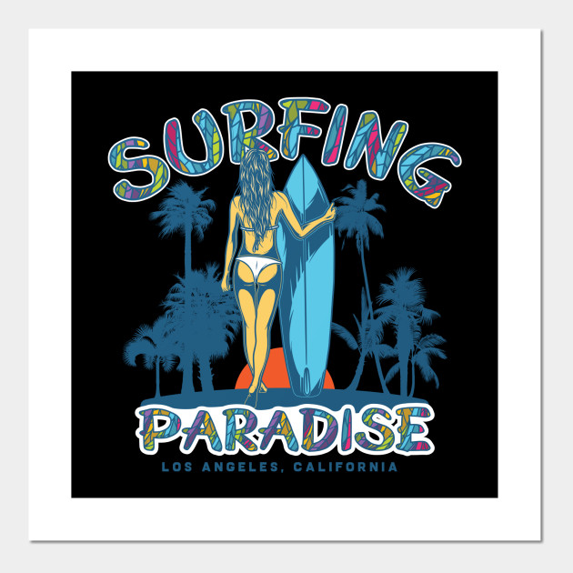 Surfing Paradise Los Angeles California Gift Tshirt - Surfing - Affiche ...