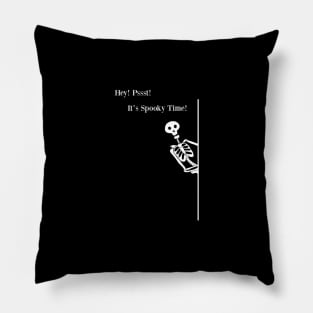 Hey! Pssst! It's Spooky Time! Pillow