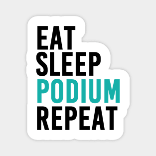 Eat, Sleep, Podium and Repeat (Mercedes Edition) Magnet