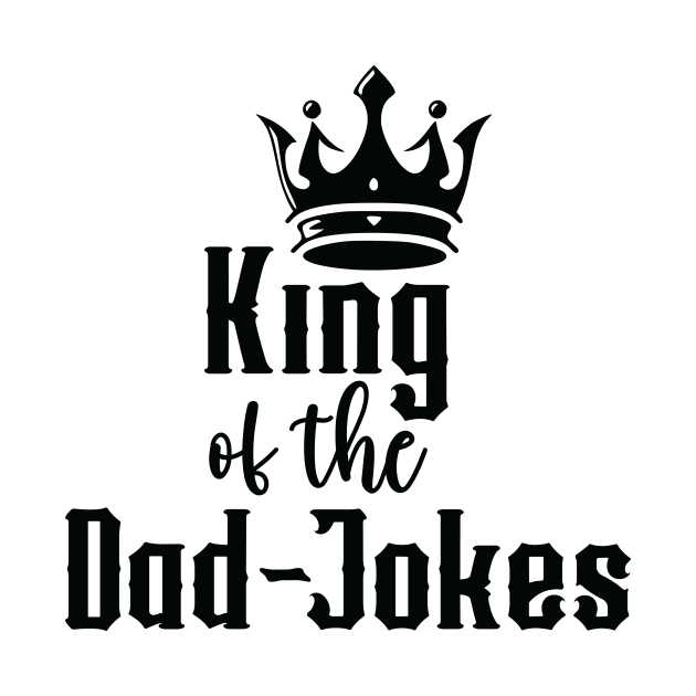 King of the Dad Jokes (for Light Shirts) by LeslieMakesStuff
