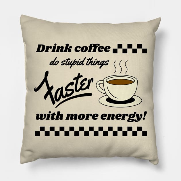 drink coffee Pillow by good scribbles