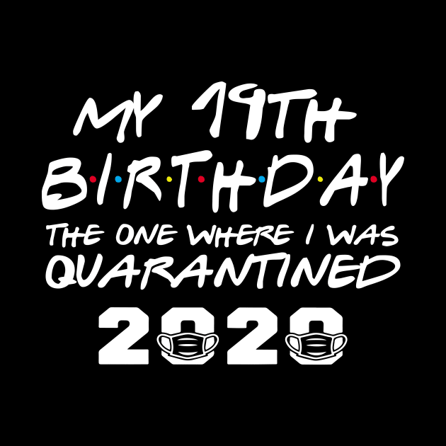 My 19th Birthday Gifts - The One Where I Was Quarantined 2020 | Quarantine Gift Ideas | Birthday personalised quarantine Gift by johnii1422